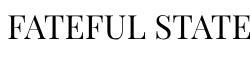 Fateful State
